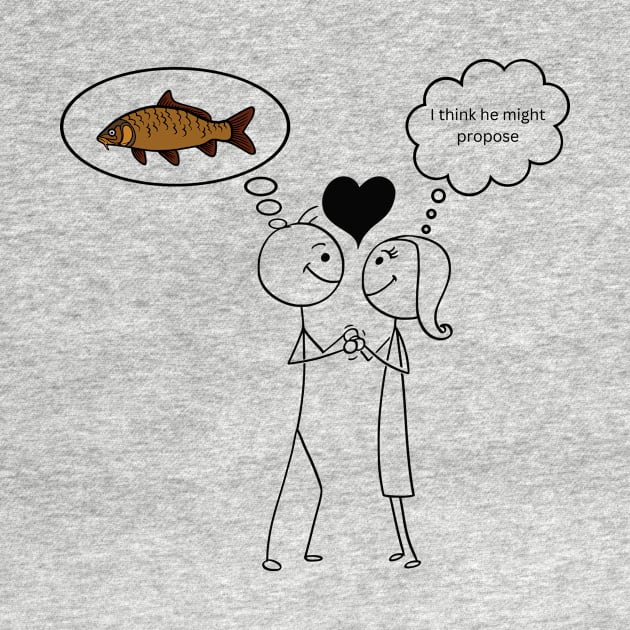 Funny Fishing - I think be might propose by Vose Tees